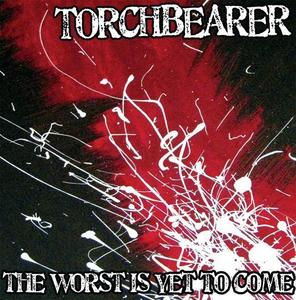 Torchbearer - The Worst Is Yet To Come (Vinyl 7")