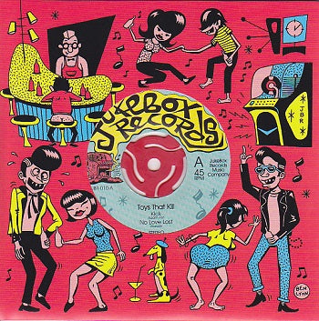 Toys That Kill - Jukebox Singles Club (Vinyl 7")