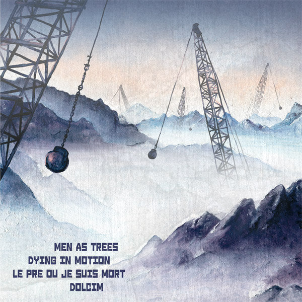 Men As Trees / Dying In Motion / Le Pre Ou Je Suis Mort / Dolcim - Split (Vinyl 12")