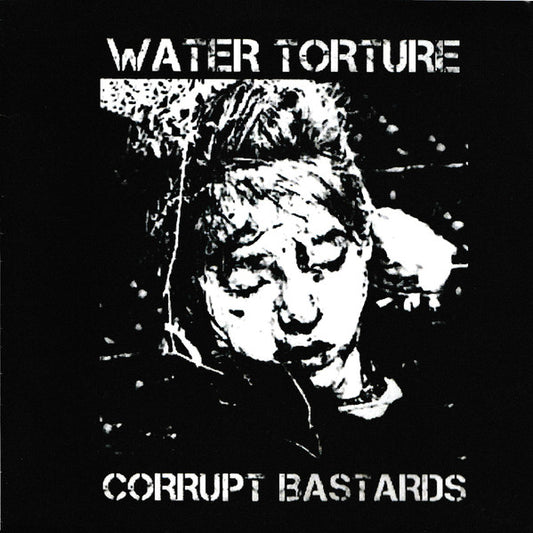 Water Torture / Corrupt Bastards - Split (Vinyl 7")