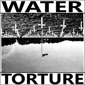 Water Torture	- Self Titled (Vinyl 7")