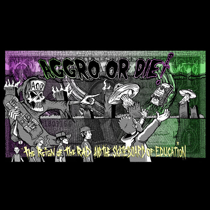 Aggro or Die! - The Reign of the Rad & The Skateboard of Education (Vinyl 12")
