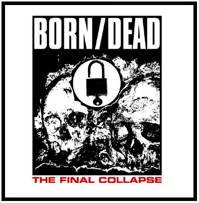 Born/Dead - The Final Collapse (Vinyl 12")
