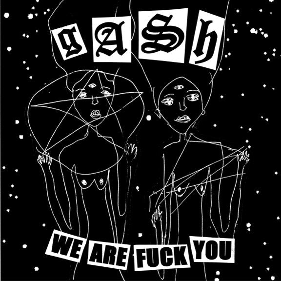 Gash - We Are Fuck You (Vinyl 7")