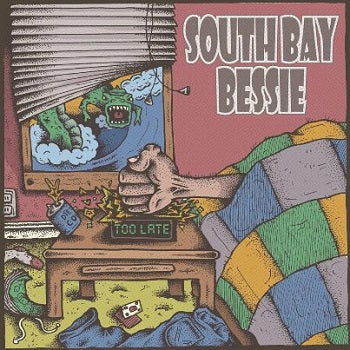 South Bay Bessie - Too Late (Vinyl 7")