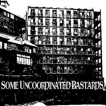 Some Uncoordinated Bastards / The Hangdowns - Split  (Vinyl 7")
