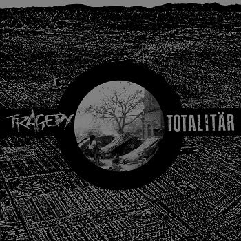 Tragedy / Totalitar - Split (Vinyl 7")